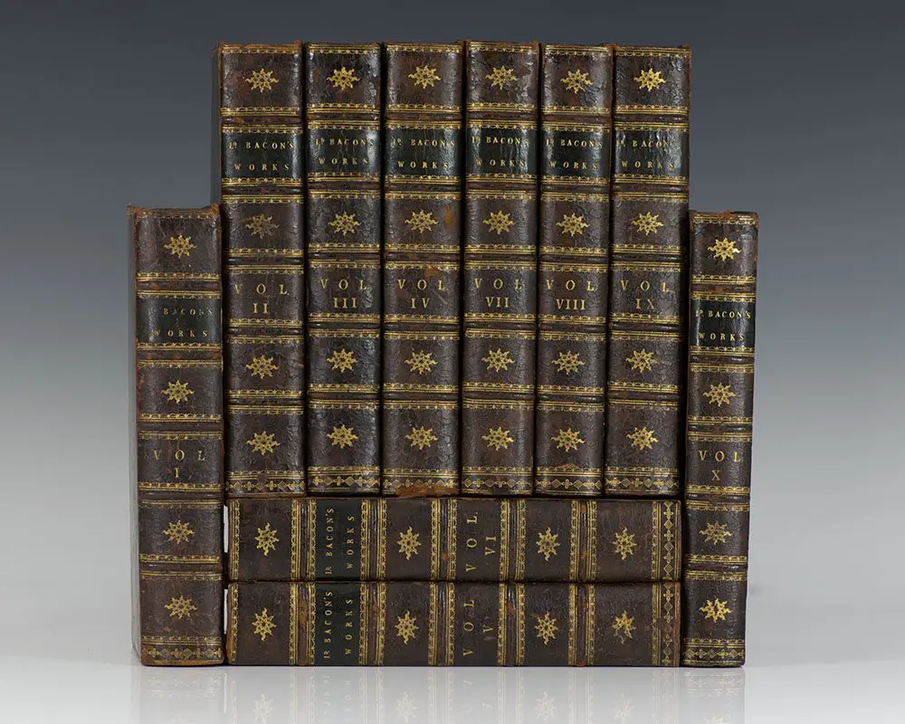 The Works of Francis Bacon, Baron of Verulam, Viscount St. Albans, and Lord High Chancellor of England.