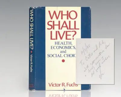 Who Shall Live? Health, Economics, and Social Choice.