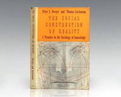 The Social Construction of Reality: A Treatise in the Sociology of Knowledge.