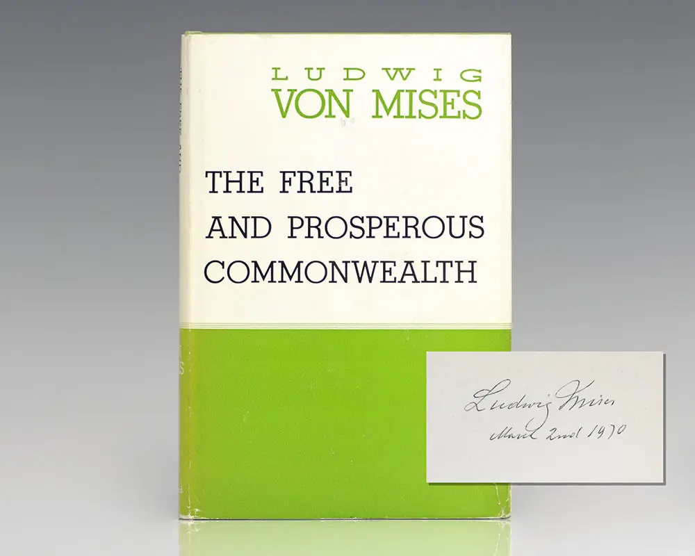 The Free and Prosperous Commonwealth: An Exposition of the Ideas of Classical Liberalism.