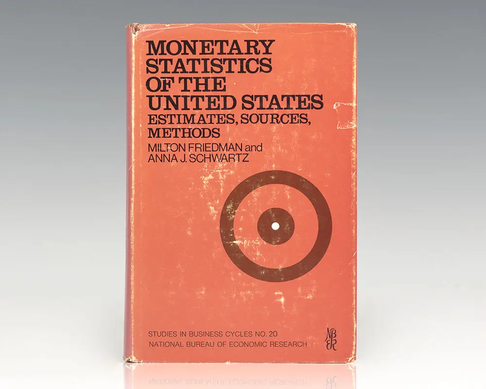 Monetary Statistics of the United States Estimates, Sources, Methods.