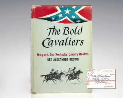 The Bold Cavaliers: Morgan's 2nd Kentucky Cavalry Raiders.