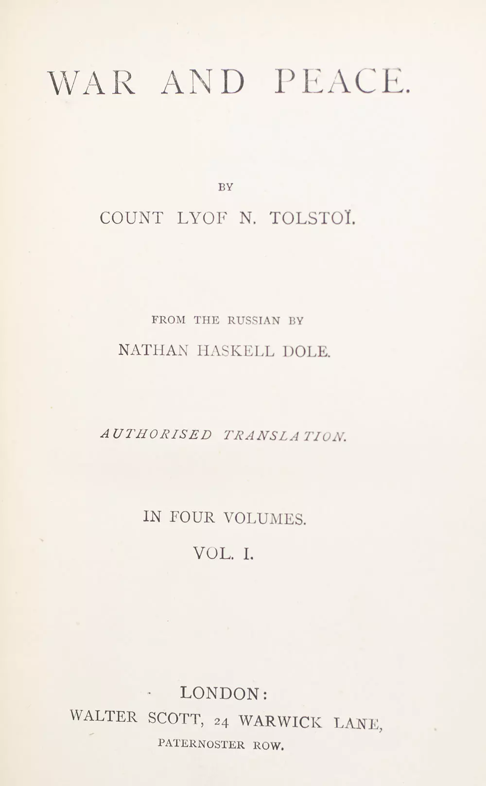 War and Peace. A Historical Novel.