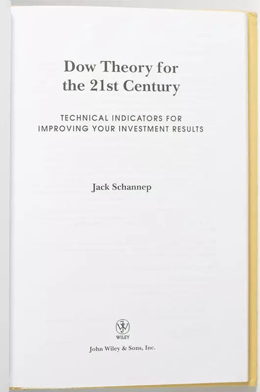 Dow Theory for the 21st Century: Technical Indicators For Improving Your Investment Results.