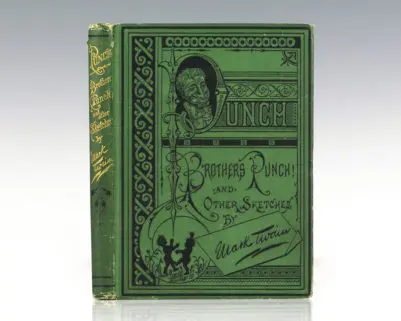 Punch, Brothers, Punch! And Other Sketches by Mark Twain.