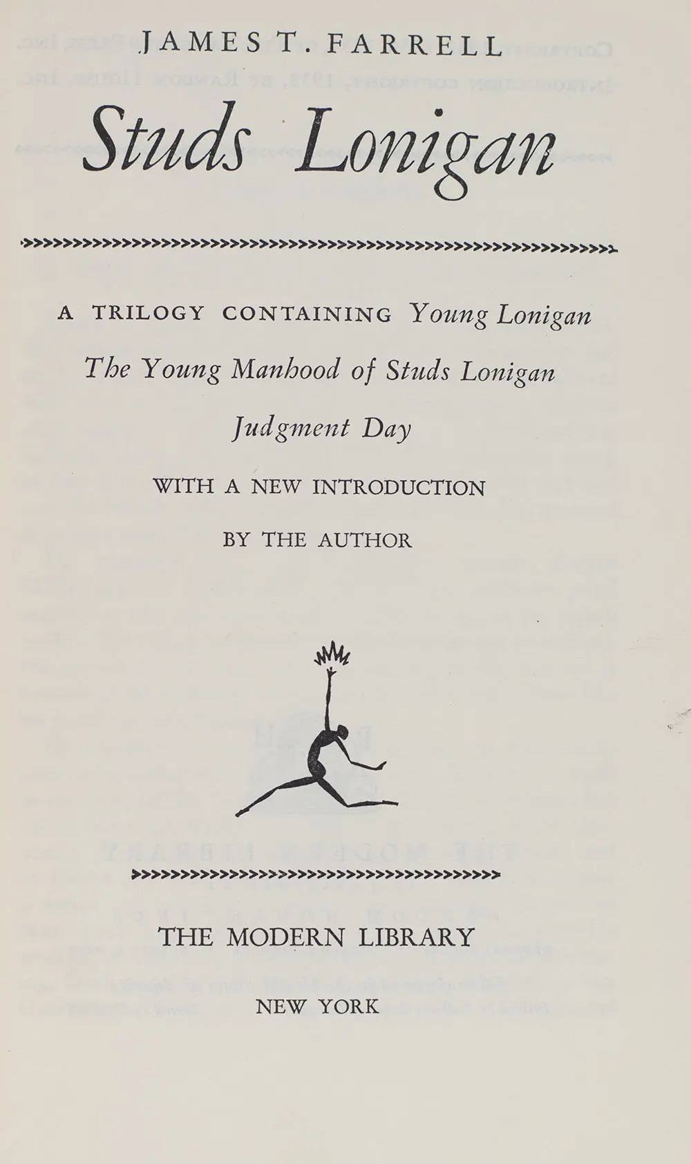 Studs Lonigan. A Trilogy Containing Young Lonigan, The Young Manhood of Studs Lonigan, and Judgment Day.