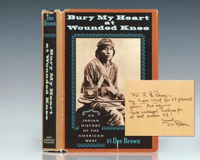 Bury My Heart at Wounded Knee: An Indian History of the American West.