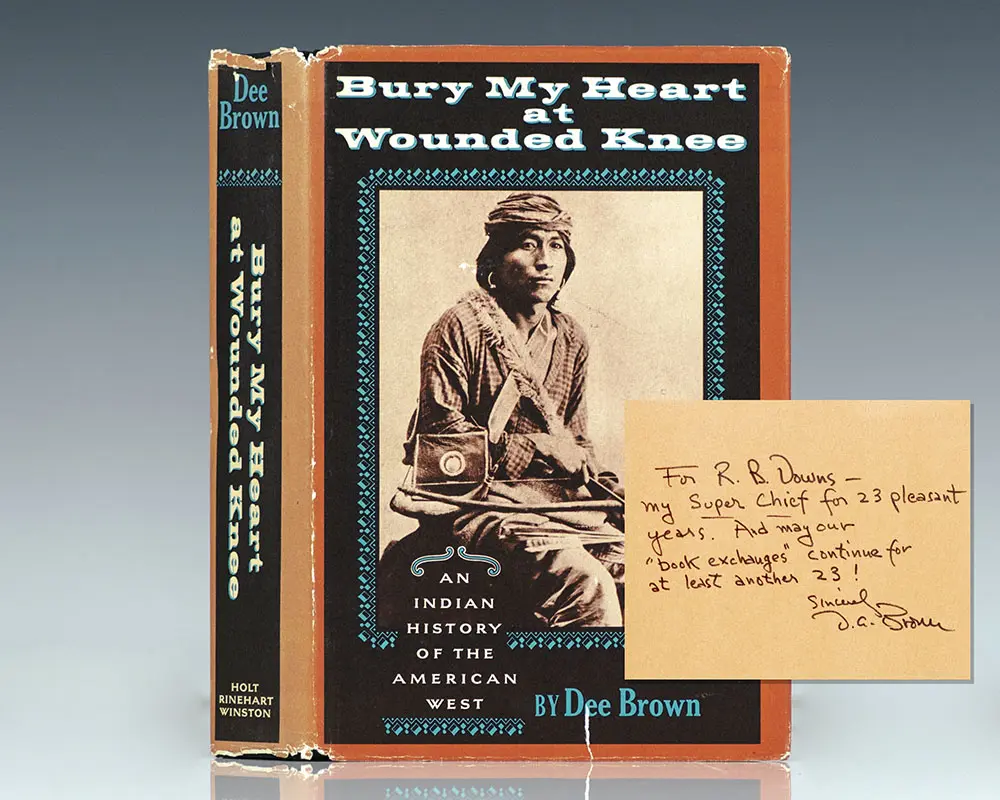 Bury My Heart at Wounded Knee: An Indian History of the American West.