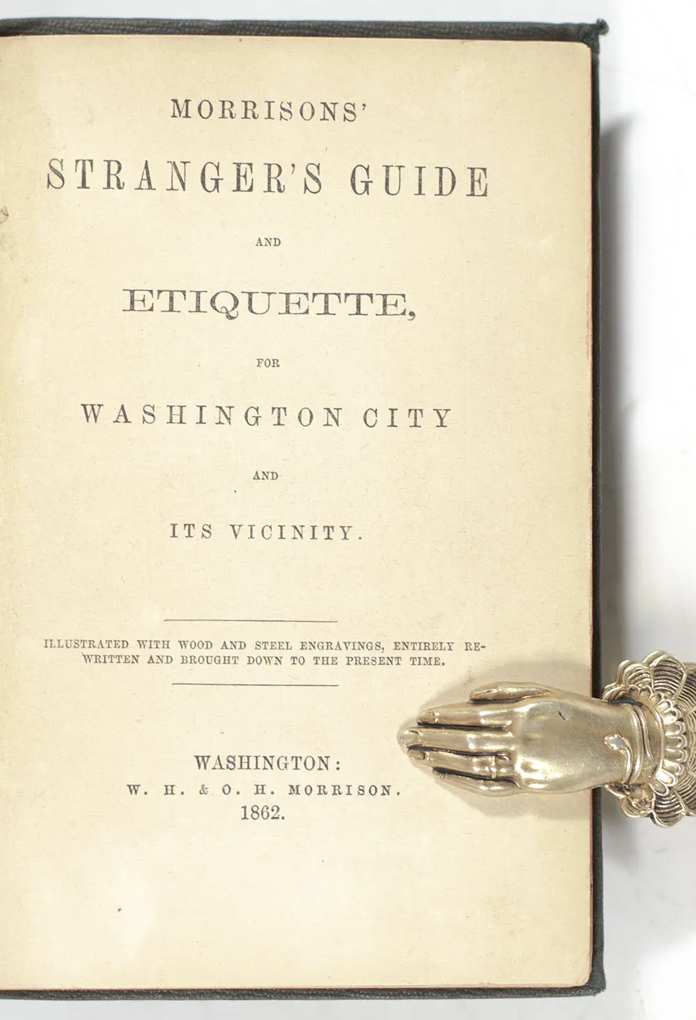 Morrison's Strangers Guide and Etiquette, For Washington City and Its Vicinity.