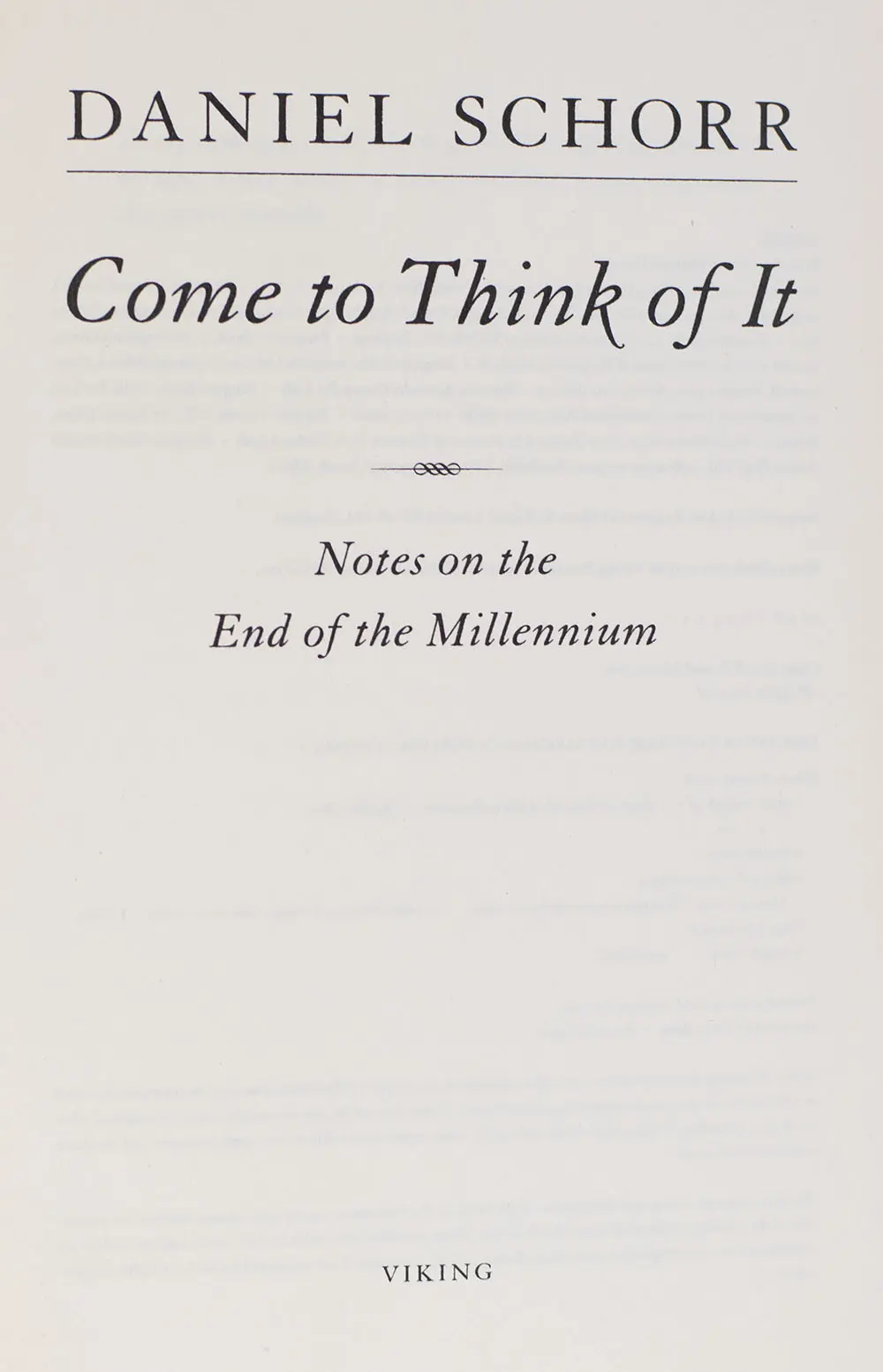 Come to Think of It: Notes on the End of the Millennium.
