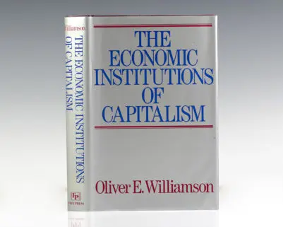 The Economic Institutions of Capitalism: Firms, Markets, Relational Contracting.