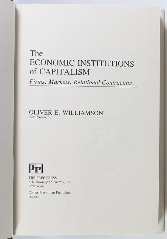 The Economic Institutions of Capitalism: Firms, Markets, Relational Contracting.