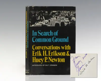 In Search of Common Ground: Conversations with Erik H. Erikson and Huey P. Newton.