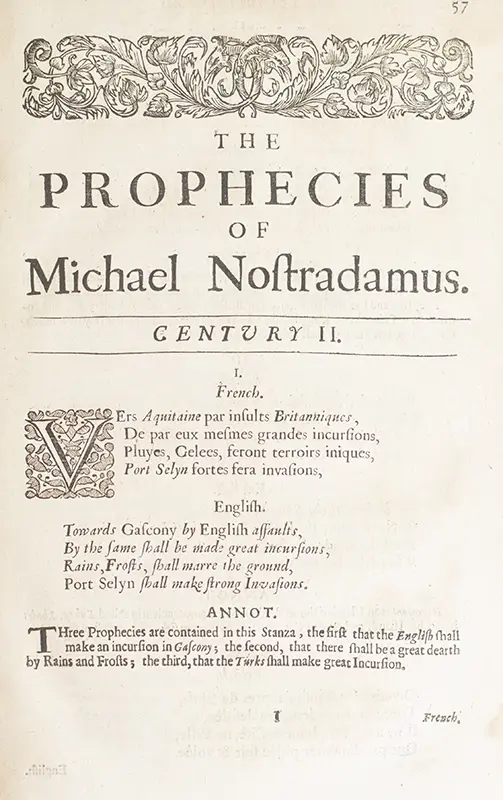 True Prophecies or Prognostications of Michael Nostradamus Physician to Henry II. Francis II. and Charles IX. Kings of France, and one of the best Astronomers that ever were. A Work full of Curiosity and Learning.