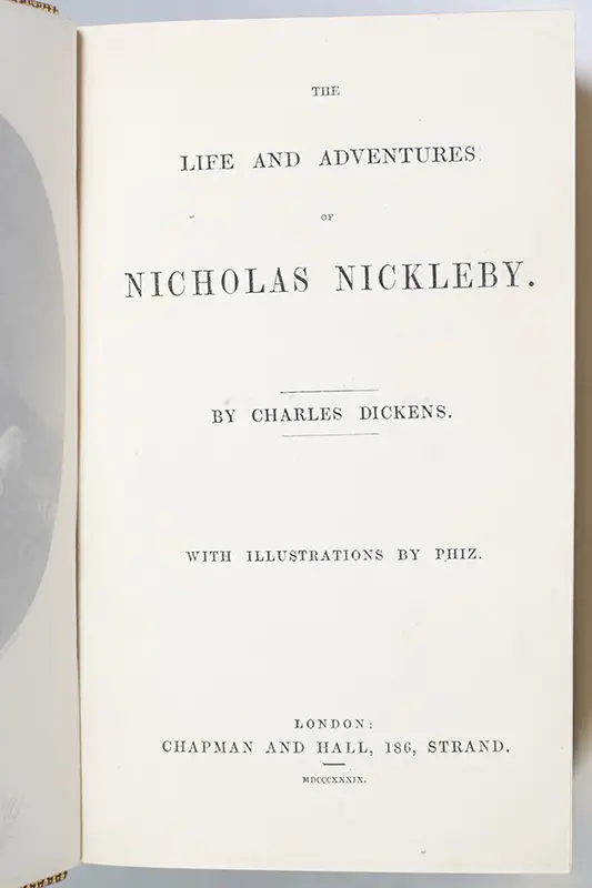 The Life and Adventures of Nicholas Nickleby.