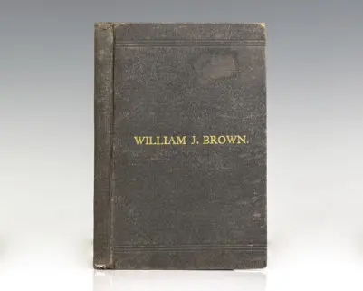 The Life of William J. Brown, of Providence, R. I. With Personal Recollections of Incidents in Rhode Island.