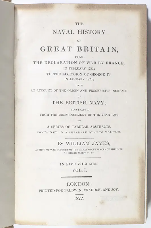 A Full and Correct Account of the Chief Naval Occurrences of the Late War Between Great Britain and The United States of America; Preceded by a Cursory Examination of the American Accounts of Their Naval Actions Fought Previous to That Period.
