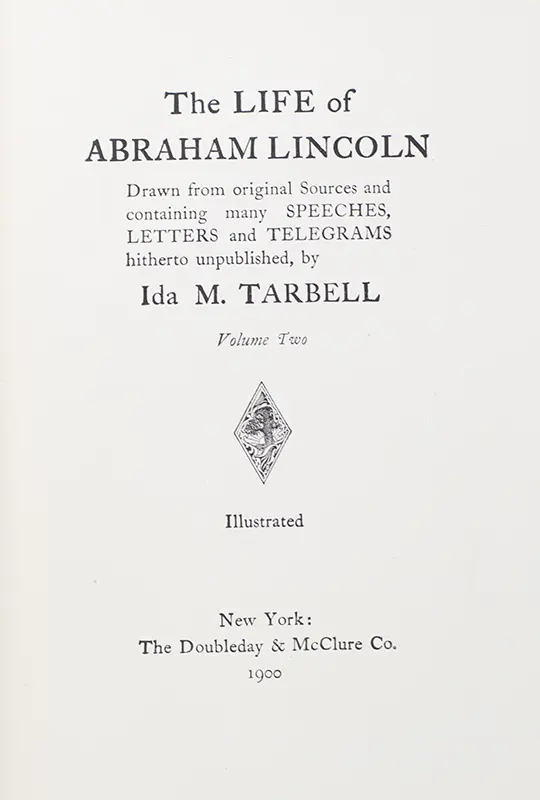 The Life of Abraham Lincoln. Drawn from Original Sources and Containing Many Speeches, Letters and Telegrams Hitherto Unpublished.