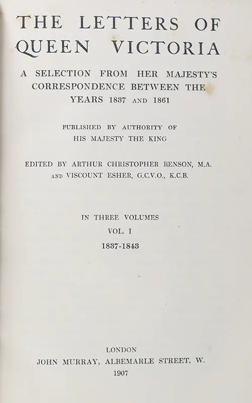 Letters of Queen Victoria: A Selection from her Majesty’s Correspondence Between the Years 1837 and 1861.