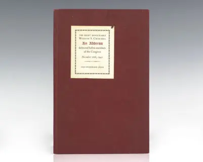 An Address by The Rt. Hon Winston S. Churchill Prime Minister of Great Britain December 26th 1941.