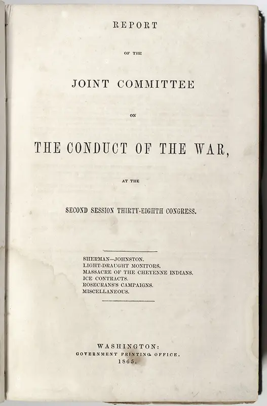 Report of the Joint Committee on the Conduct of the War, at the Second Session Thirty-Eighth Congress.