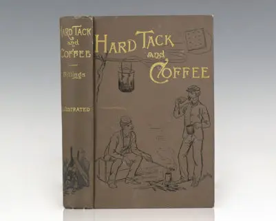 Hardtack and Coffee or The Unwritten Story of Army Life.