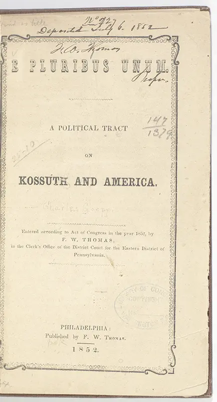 E Pluribus Unum. A Political Tract on Kossuth and America.