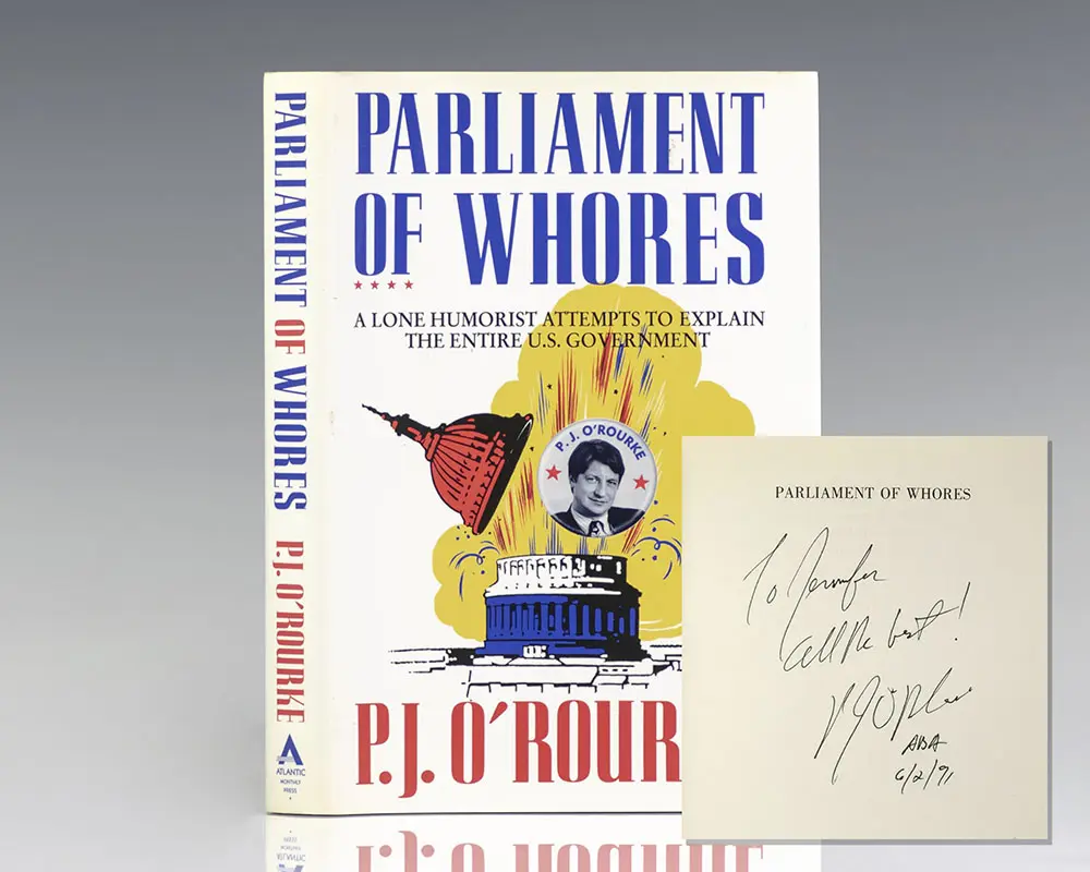 Parliament of Whores: A Lone Humorist Attempts to Explain the Entire U.S. Government.