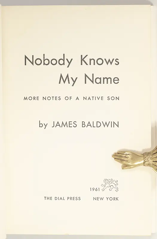 Nobody Knows My Name: More Notes of a Native Son.