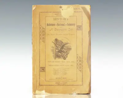 History of the Antietam National Cemetery and A Descriptive List of All the Union Soldiers Buried Therein: Together with the Ceremonies of Ancient, Free and Accepted Masons in Laying the Corner-Stone of the Soldier Monument,  September 17th, 1867.