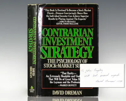 Contrarian Investment Strategy: The Psychology of Stock Market Success.