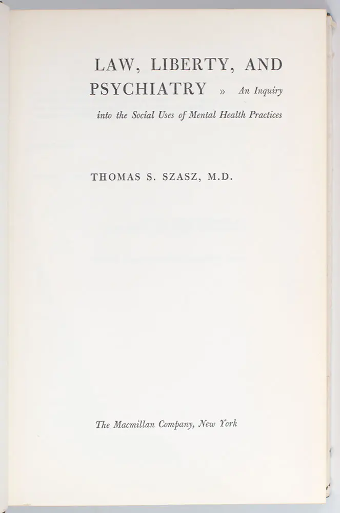 Law, Liberty and Psychiatry.