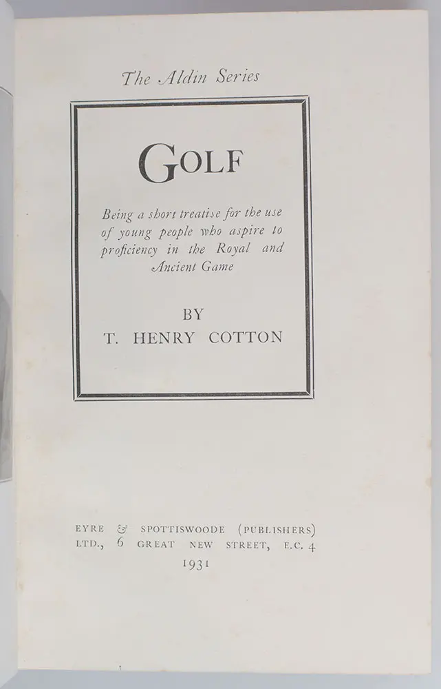 Golf: Being a Short Treatise for the Use of Young People Who Aspire to Proficiency in the Royal and Ancient Game.