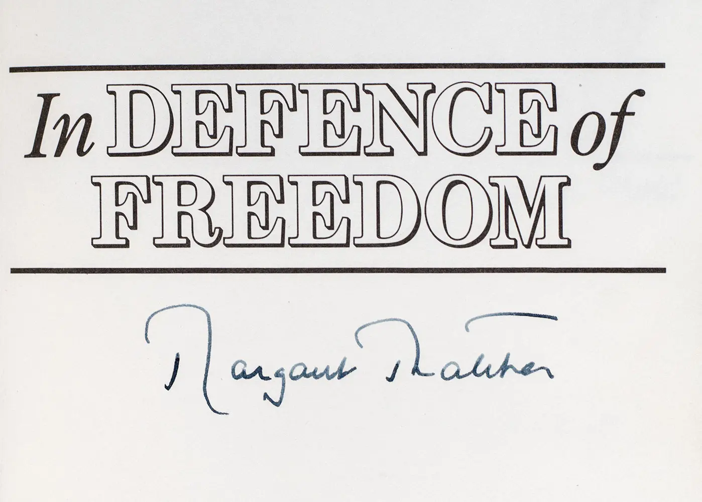 In Defence of Freedom: Speeches on Britain's Relations With the World 1976-1986 .