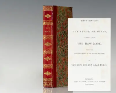 The True History of the State Prisoner, Commonly Called The Iron Mask, Extracted from Documents in the French Archives.