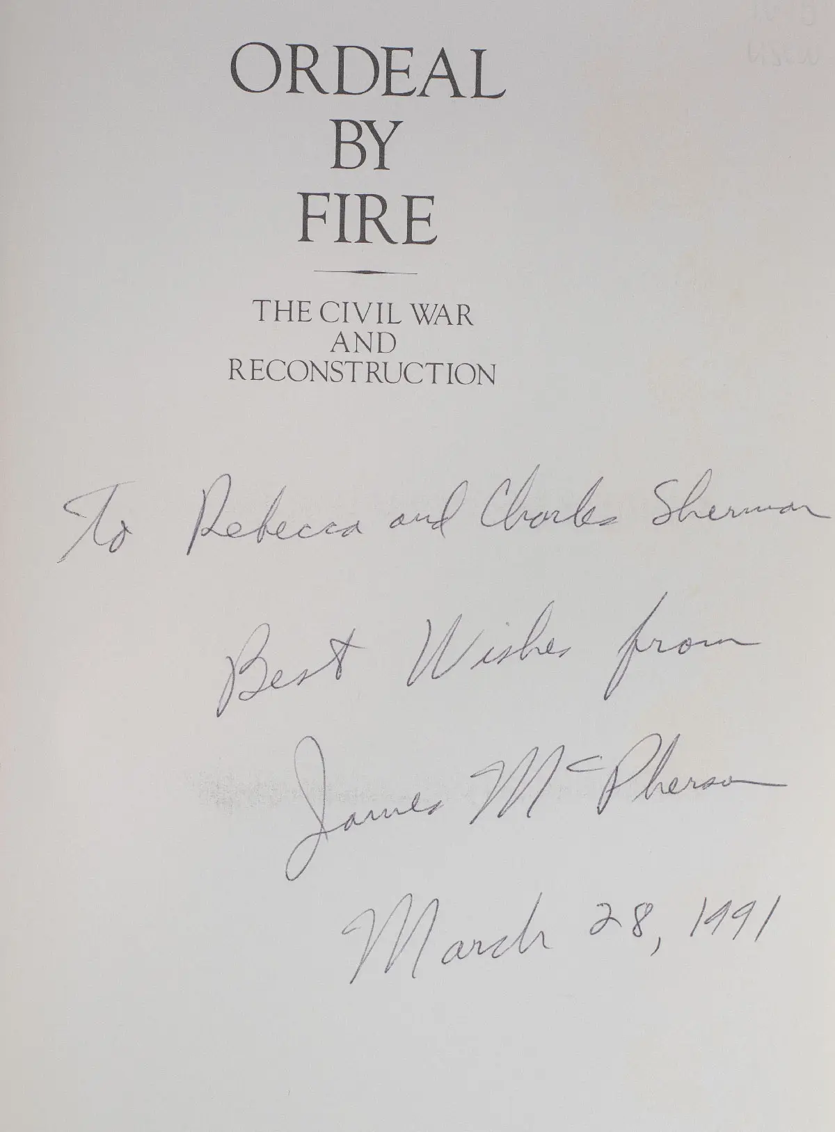 Ordeal By Fire: The Civil War and Reconstruction.