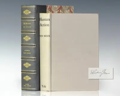 Human Action: A Treatise on Economics.