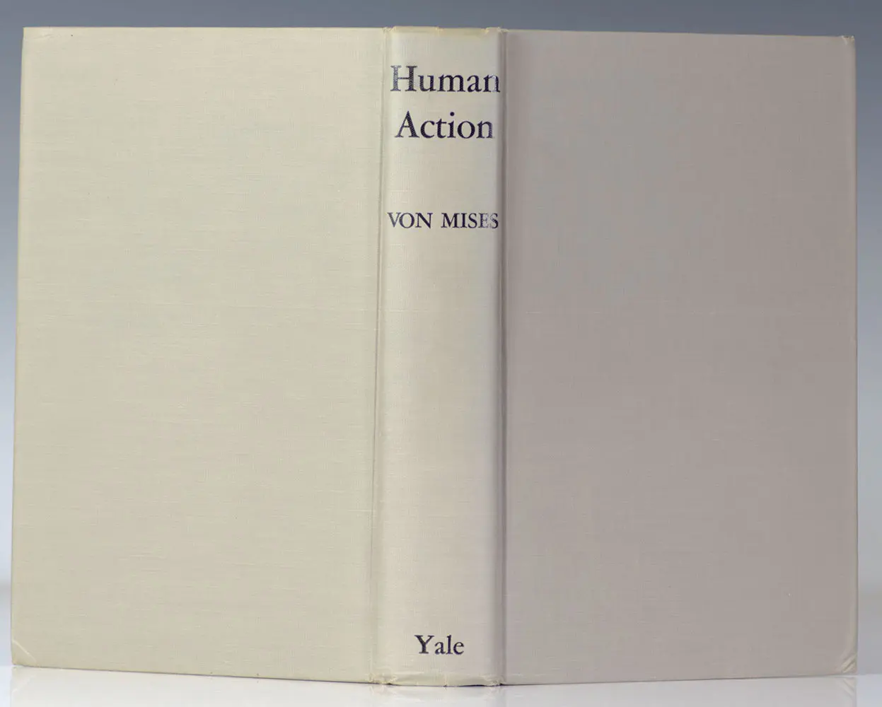 Human Action: A Treatise on Economics.