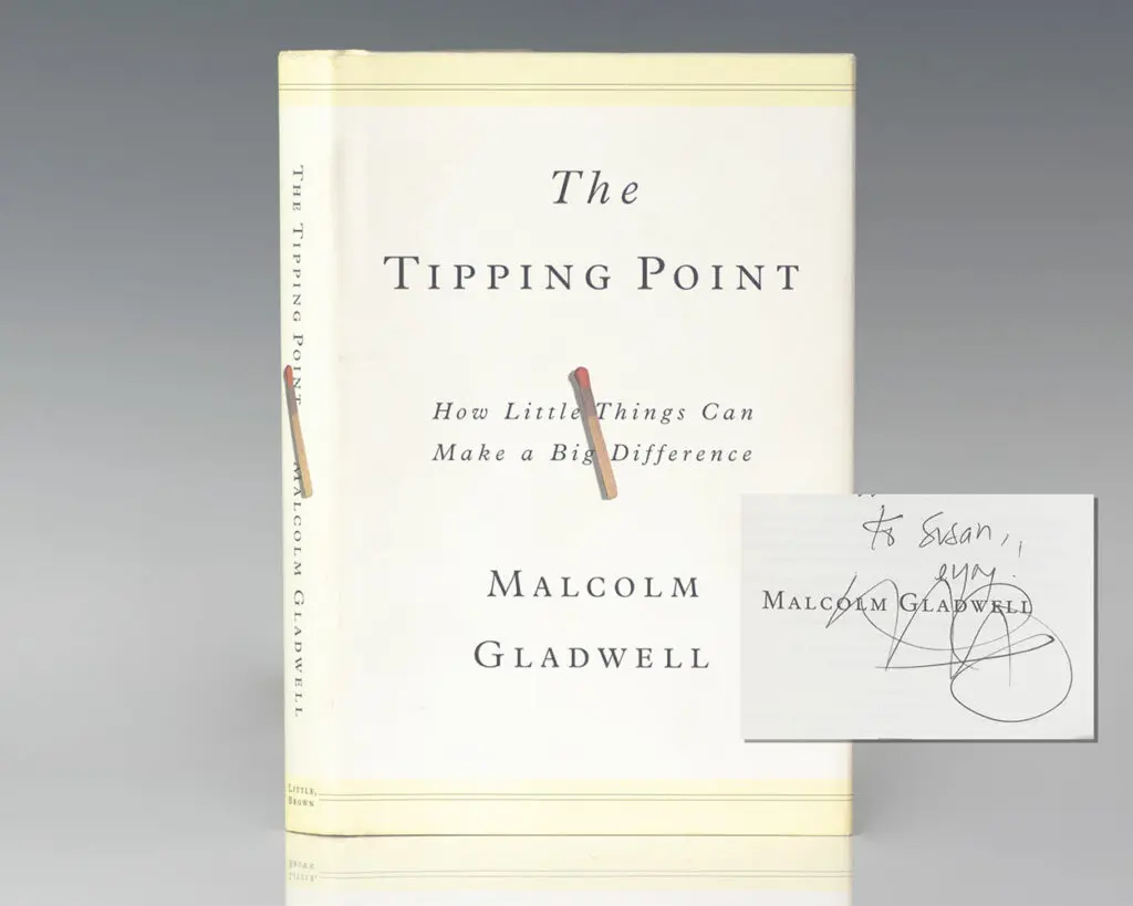 The Tipping Point: How Little Things Can Make a Big Difference.