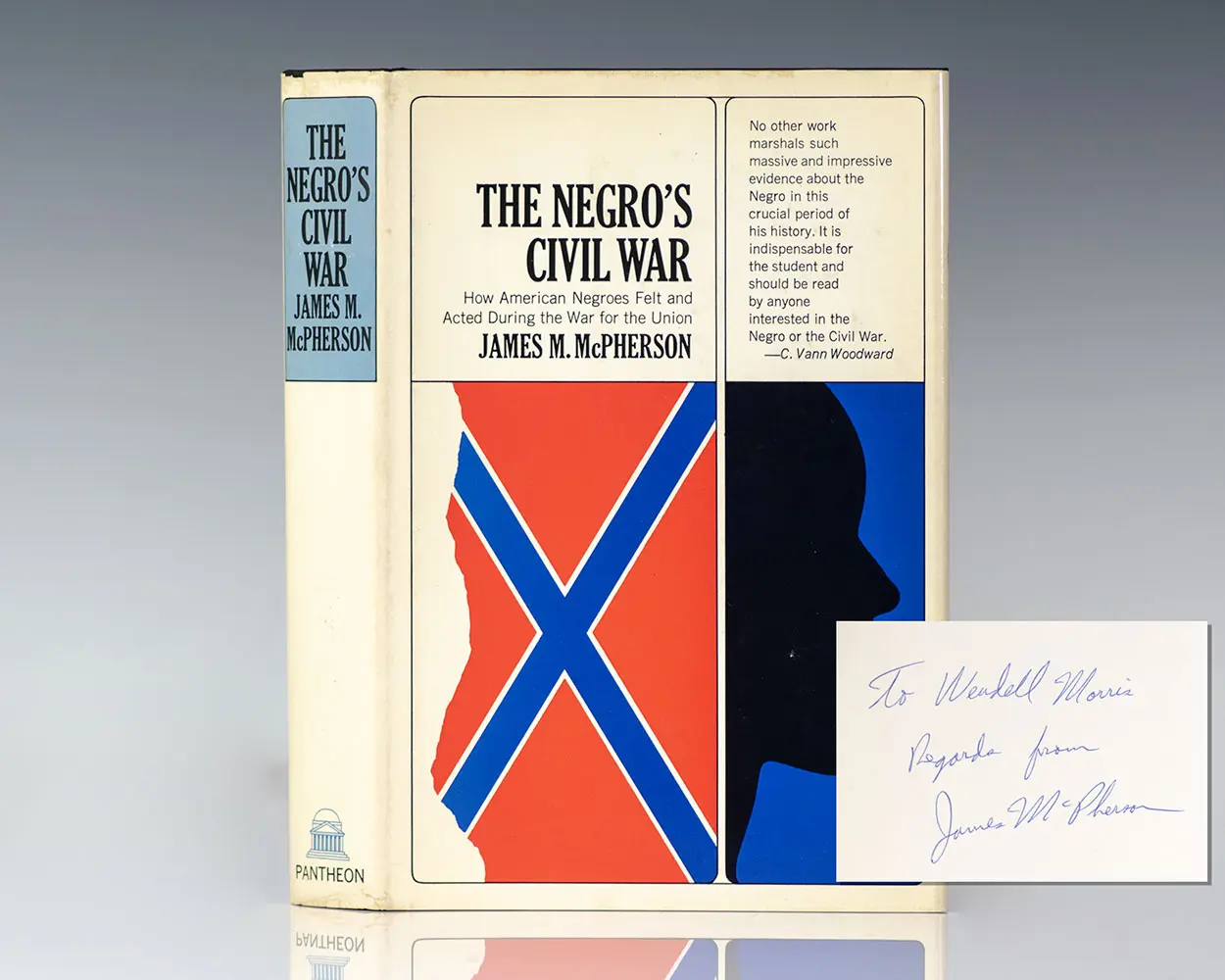 The Negro's Civil War. How Americans Felt and Acted During the War for the Union.