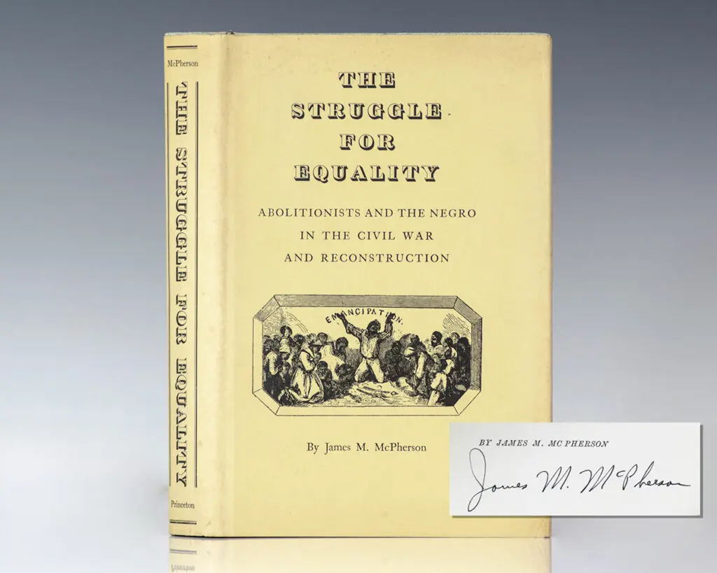 The Struggle for Equality: Abolitionists and the Negro in the Civil War and Reconstruction.