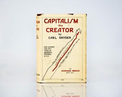 Capitalism the Creator: Economic Foundations of Modern Industrial Society.