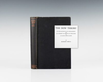 The Dow Theory: An Explanation of Its Development and an Attempt to Define Its Usefulness As An Aid In Speculation.