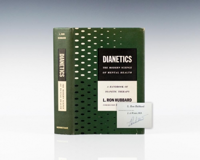 Dianetics The Modern Science of Mental Health A Handbook of Dianetic Therapy.