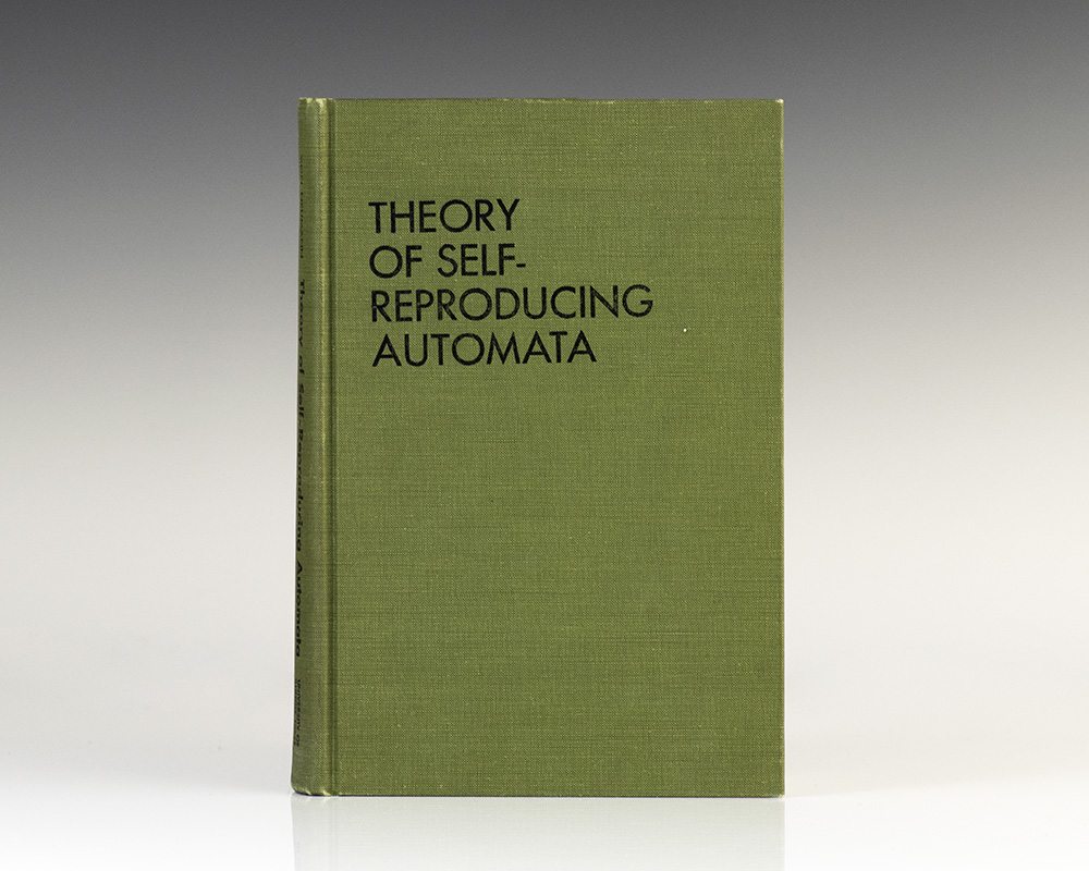 Theory Of Self-Reproducing Automata.