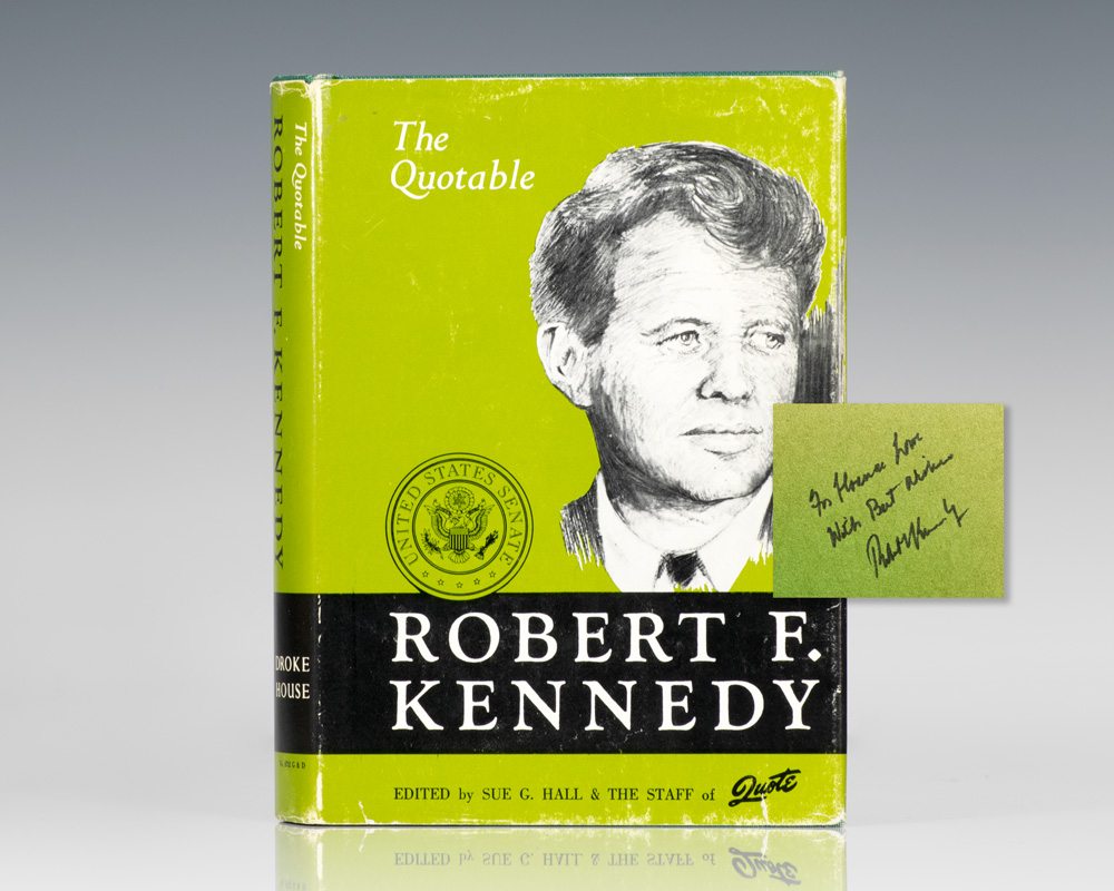 The Quotable Robert F. Kennedy.