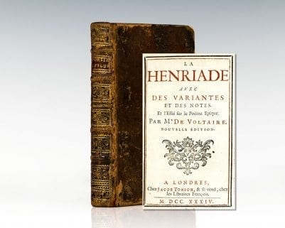La Henriade avec des Variantes et des Notes. Et l'Effai sur le Poëme Epique