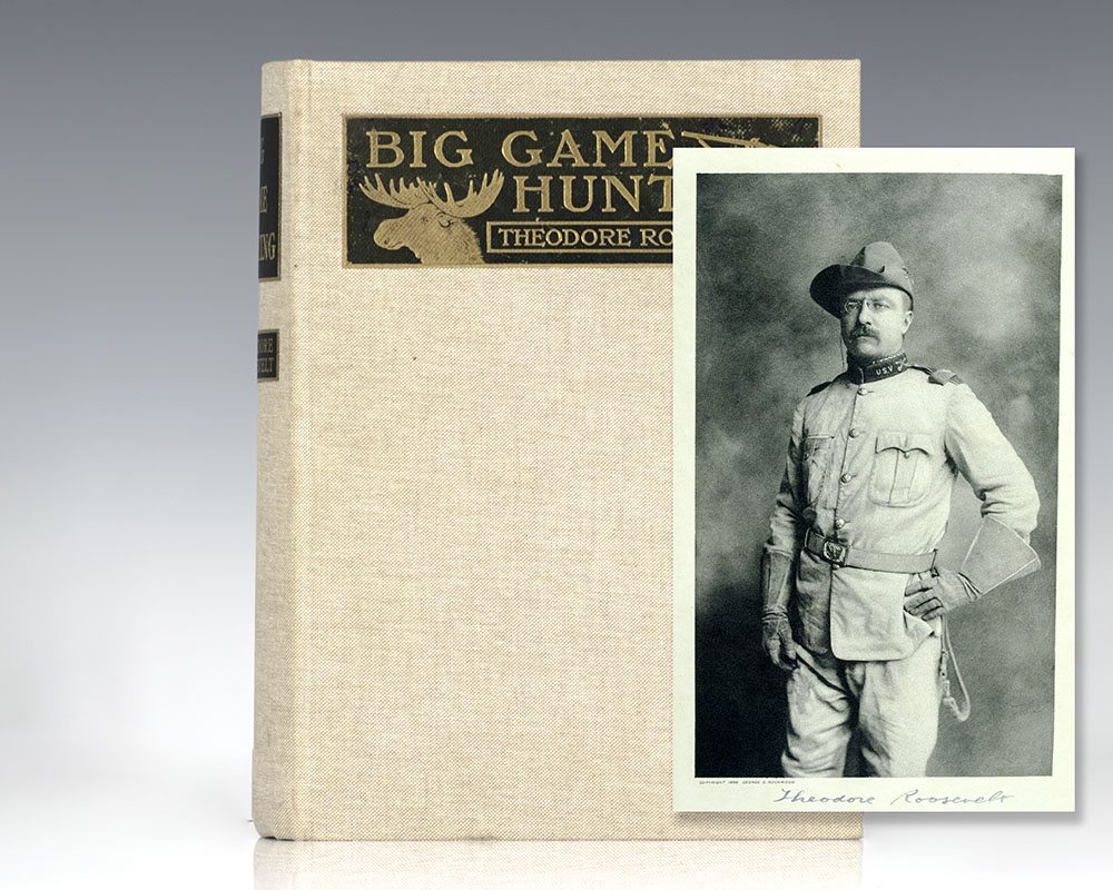 Big Game Hunting in the Rockies and On the Great Plains. Comprising “Hunting Trips of a Ranchman” and “The Wilderness Hunter”