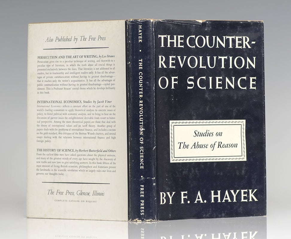 The Counter-Revolution of Science: Studies on the Abuse of Reason