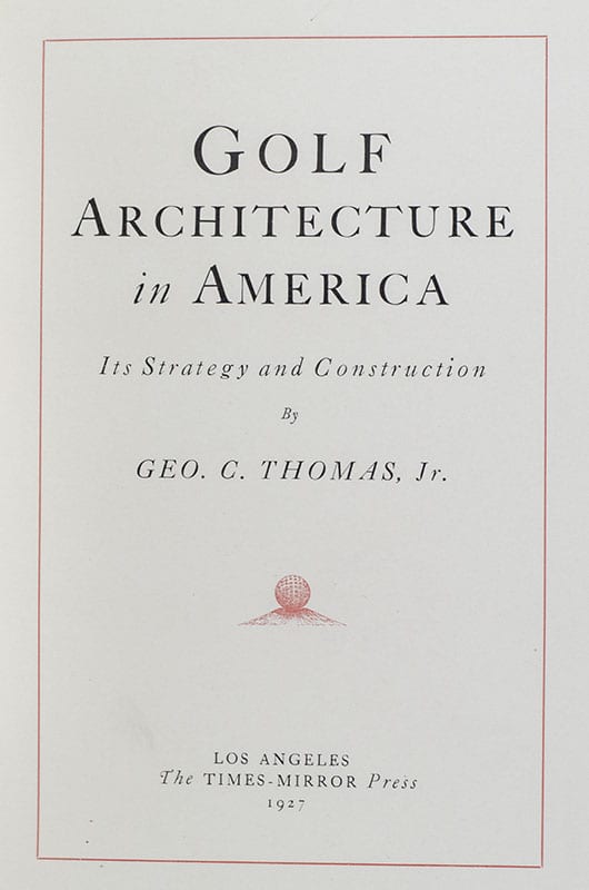 Golf Architecture in America: Its Strategy and Construction